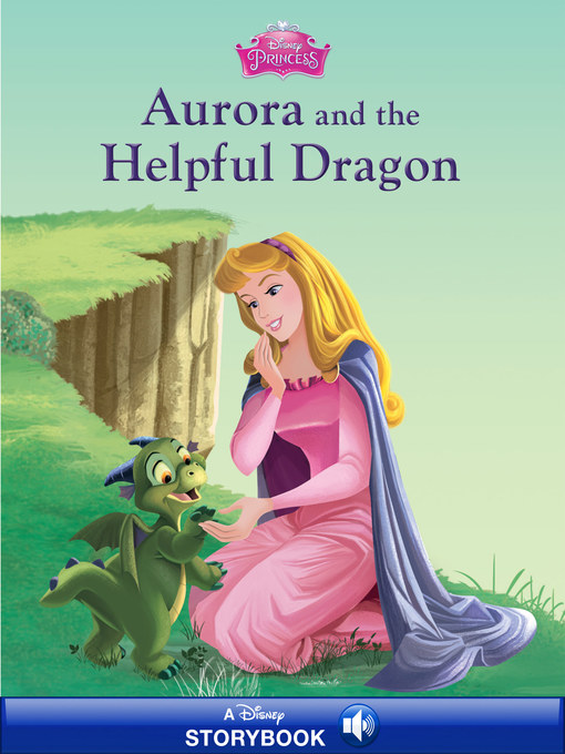 Title details for Aurora and the Helpful Dragon by Disney Books - Available